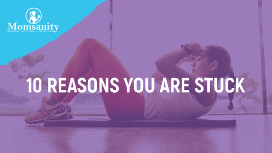 10 Reasons You Are Stuck