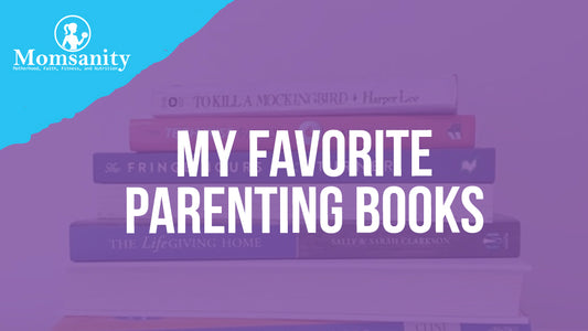 My Favorite Parenting Books