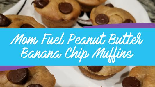 Mom Fuel Peanut Butter Banana Chip Muffins