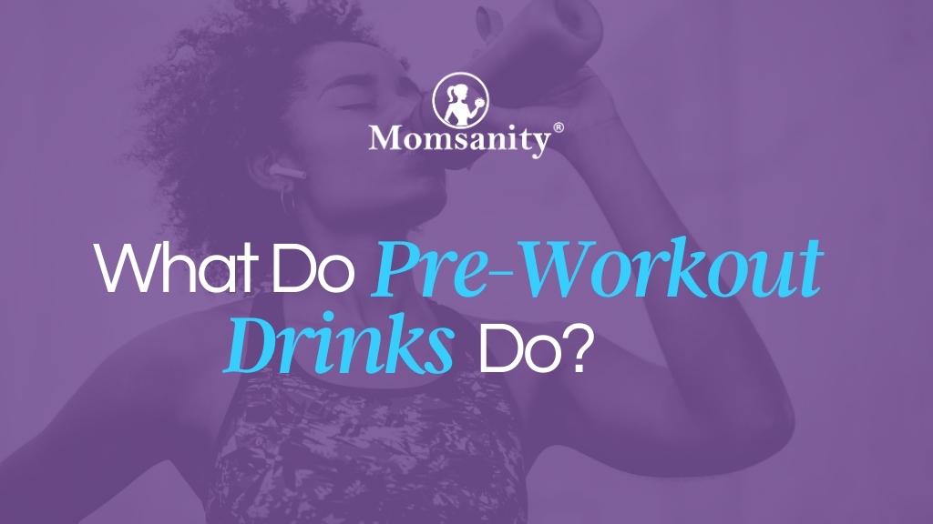 What Do Pre-Workout Drinks Do? Quick Guide to Pre-Workout Supplements